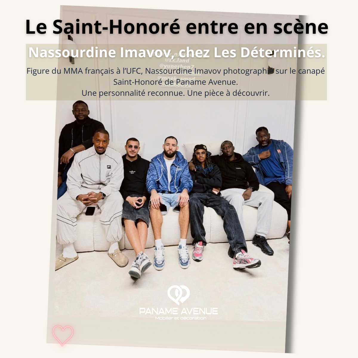 Nassourdine Imavov chez les Déterminés installé sur le canapé Saint-Honoré de Paname Avenue.